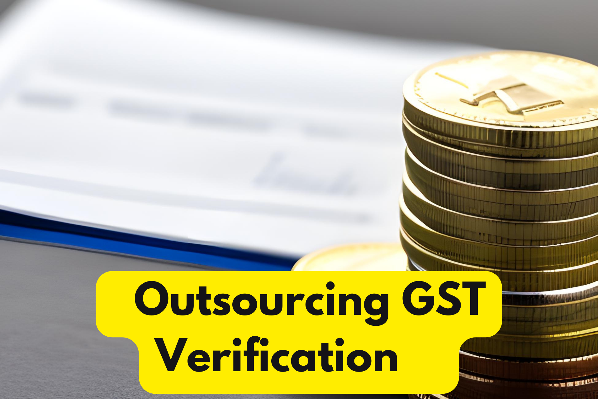 Outsourcing Gst Verification Pros Cons And Best Practices Mygstzone