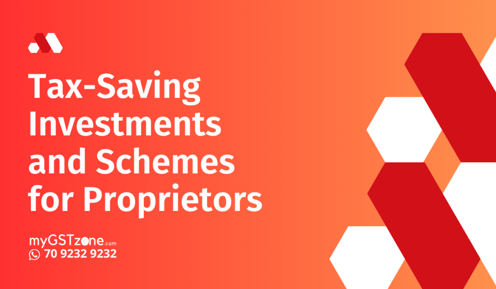 Tax-Saving Investments and Schemes for Proprietors